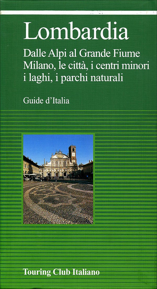 Lombardia. Dalle Alpi al grande fiume. Milano, le città, i centri minori, i laghi, i parchi naturali (Guide verdi d'Italia) Leisure, Home & Garden