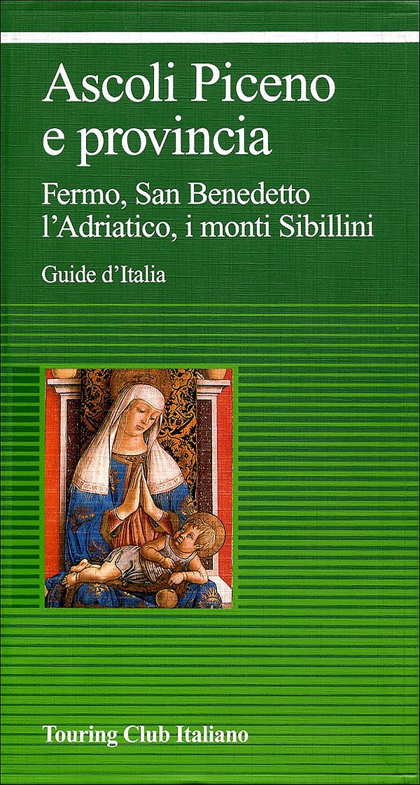 Ascoli Piceno e provincia. Fermo, San Benedetto, l'Adriatico, i monti Sibillini Leisure, Home & Garden