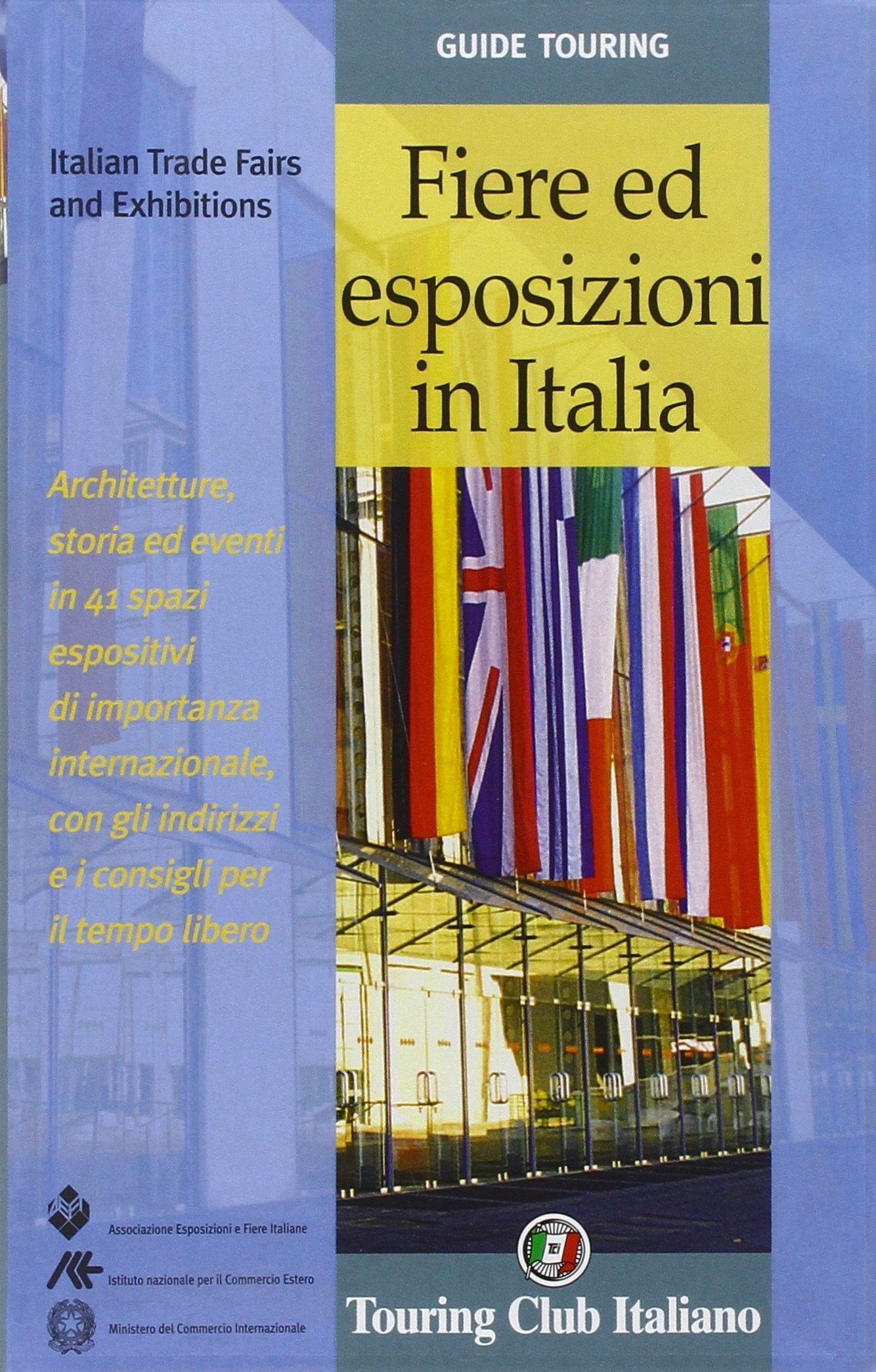 Fiere ed esposizioni in Italia. Ediz. italiana e inglese Leisure, Home & Garden