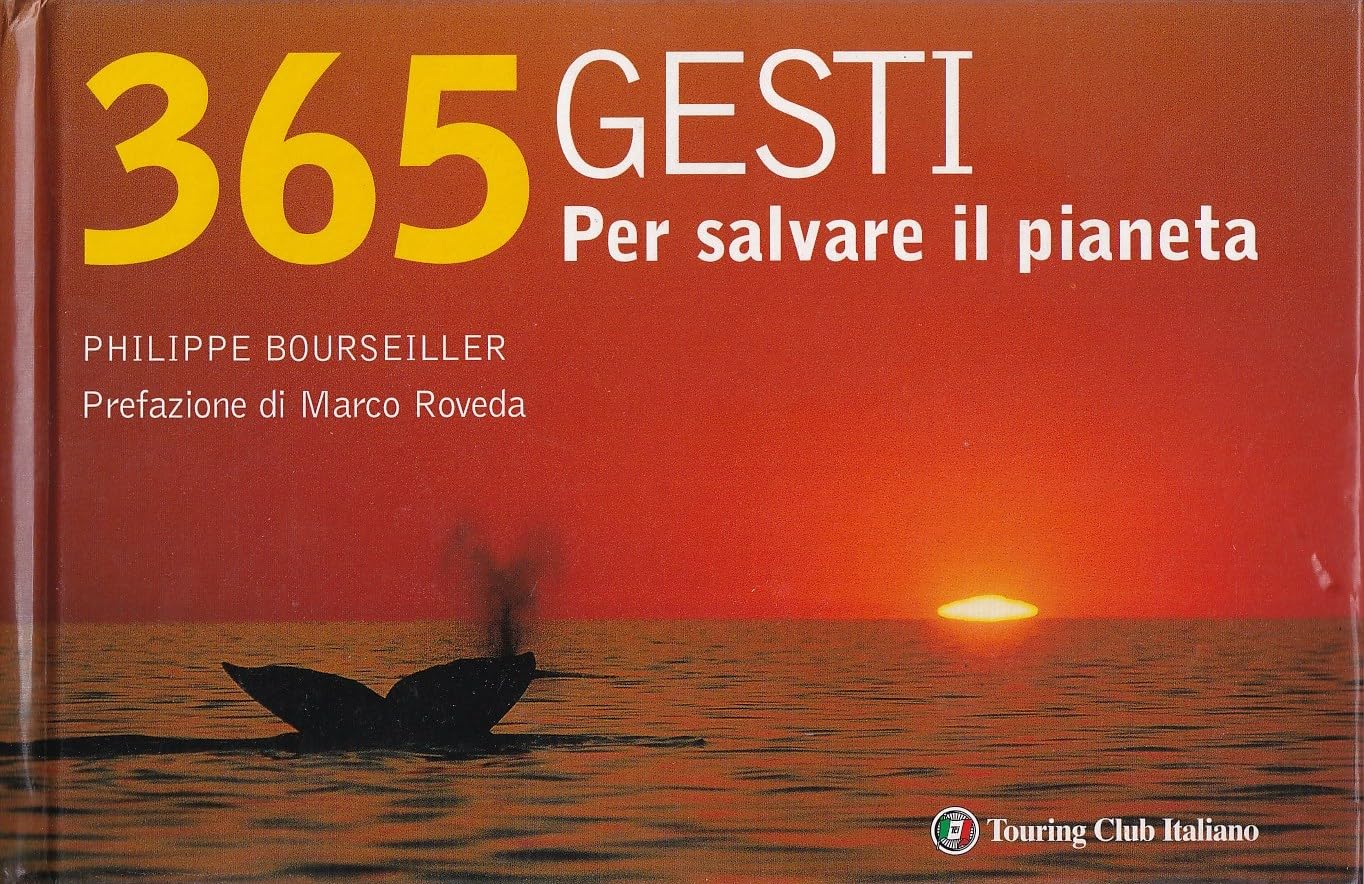 Trecentosessantacinque gesti per salvare il pianeta. Ediz. illustrata book