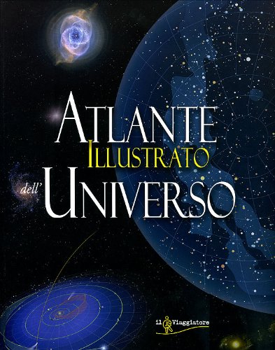 Atlante illustrato dell'universo (Cartografia. Il viaggiatore) Leisure, Home & Garden