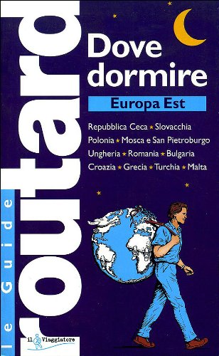 Dove dormire. Europa Est (Guide Routard. Europa) Leisure, Home & Garden