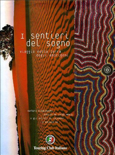 I sentieri del sogno. Viaggio nella terra degli aborigeni book