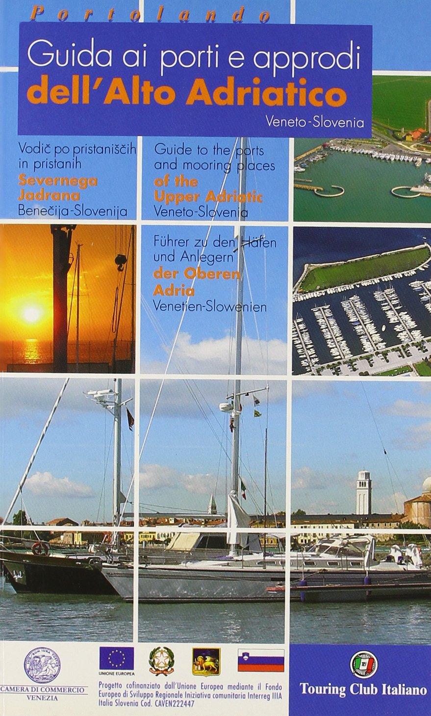 Guida ai porti e approdi dell'Alto Adriatico. Ediz. italiana, inglese, tedesca e slovena (Perle d'Italia) Leisure, Home & Garden