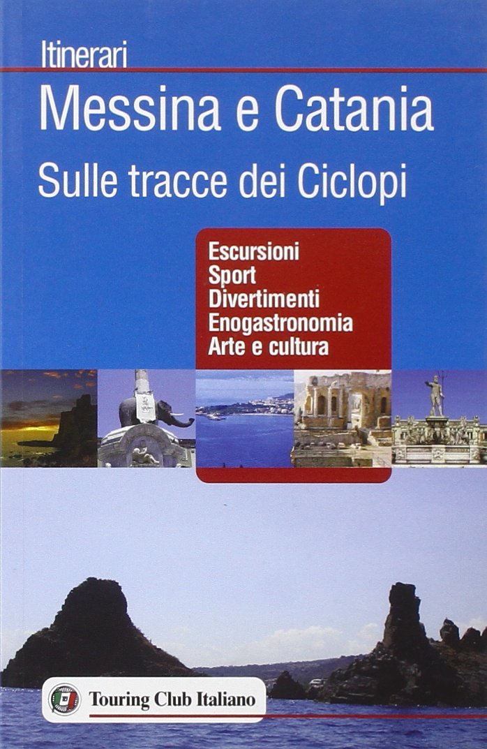 Messina e Catania. Sulle tracce dei Ciclopi. Ediz. illustrata (Itinerari) Leisure, Home & Garden