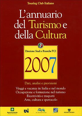 L'annuario del turismo e della cultura 2007 (Touring university press) Business, Finance & Career