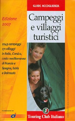 Campeggi e villaggi turistici 2007. Ediz. illustrata (Guide accoglienza) Leisure, Home & Garden
