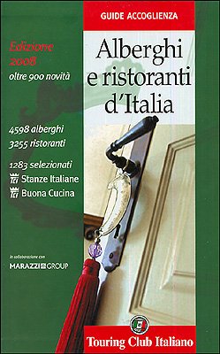 Alberghi e ristoranti d'Italia 2008. Ediz. illustrata (Guide accoglienza) Leisure, Home & Garden
