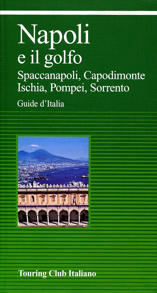Napoli e il Golfo. Ediz. illustrata (Guide verdi d'Italia) Leisure, Home & Garden