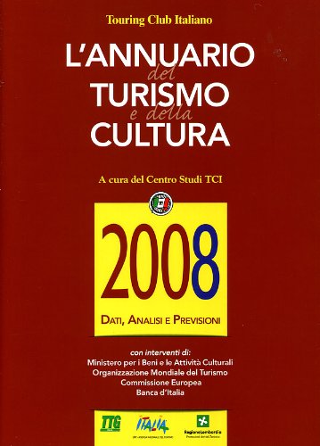 Annuario del turismo e della cultura 2008 (Touring university press) Reference Books