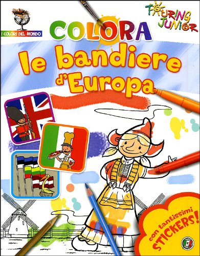 Colora le bandiere d'Europa. Con stickers book