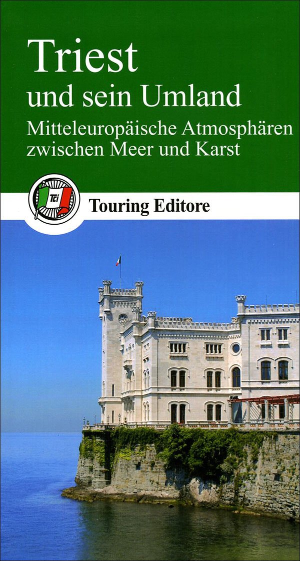 Triest und sein Umland. Mitteleuropäische Atmosphären zwischen Meer und Karst (Guide verdi d'Italia) Leisure, Home & Garden