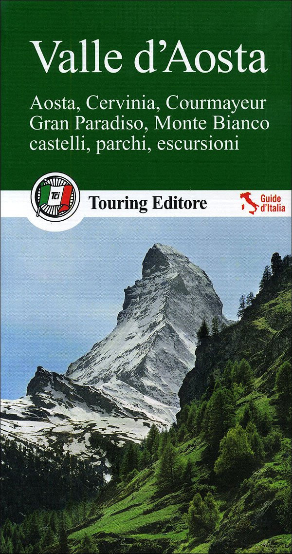 Valle d'Aosta. Aosta, Cervinia, Courmayeur, Gran Paradiso, Monte Bianco. Castelli, parchi, escursioni. Con guida alle informazioni pratiche (Guide verdi d'Italia) Leisure, Home & Garden