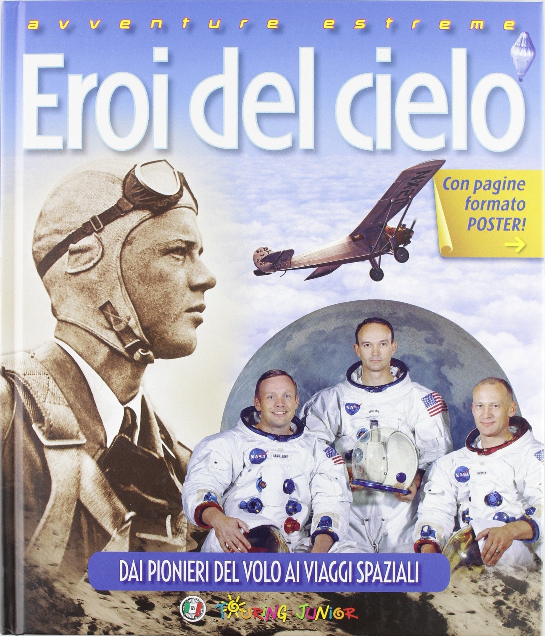 Eroi del cielo. Dai pionieri del volo ai viaggi spaziali book