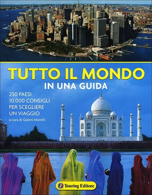 Tutto il mondo in una guida. Ediz. illustrata book
