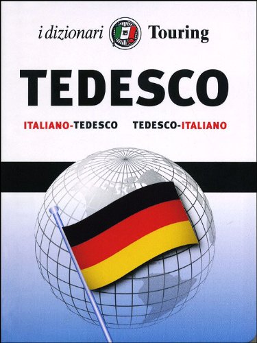 Tedesco. Italiano-tedesco, tedesco-italiano (Dizionari per chi viaggia) General education