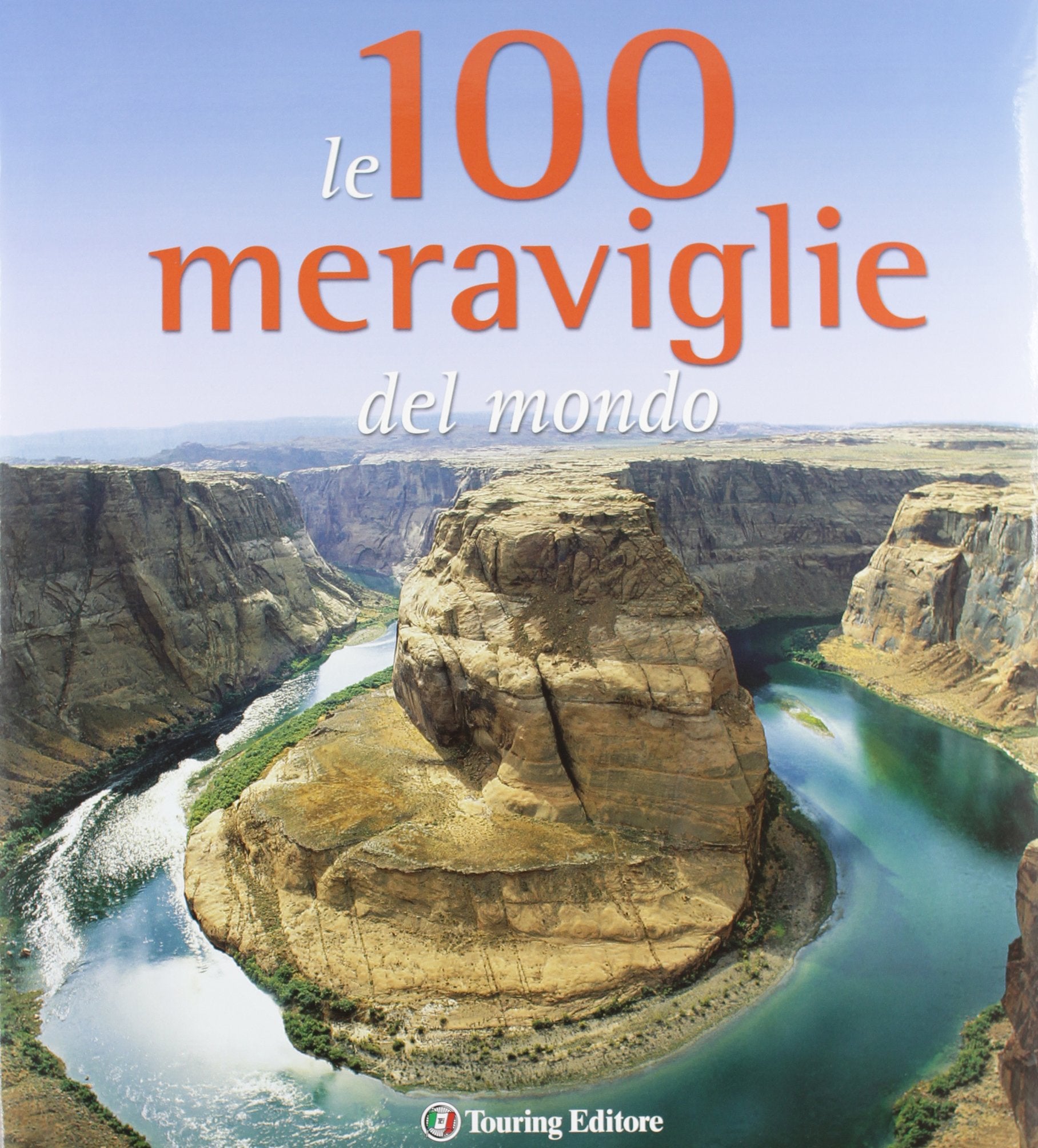 Le 100 meraviglie del mondo (Divulgazione e illustrati Touring) Leisure, Home & Garden