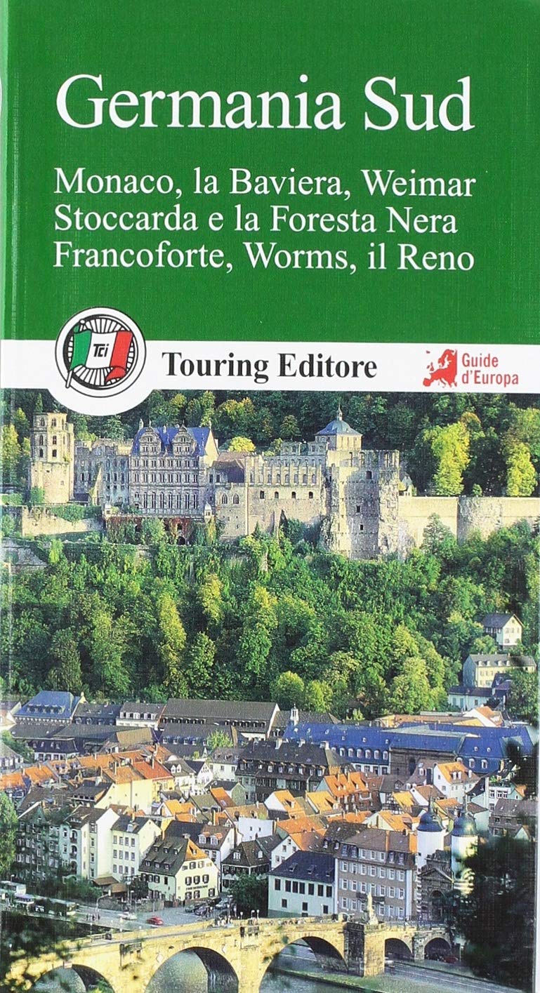 Germania sud. Monaco, la Baviera, Weimar, Stoccarda e la Foresta Nera, Francoforte, Worms, il Reno. Con guida alle informazioni pratiche Travel