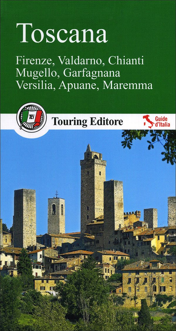 Toscana. Firenze, Valdarno, Chianti, Mugello, Garfagnana, Versilia, Apuane, Maremma. Con guida alle informazioni pratiche (Guide verdi d'Italia) Leisure, Home & Garden