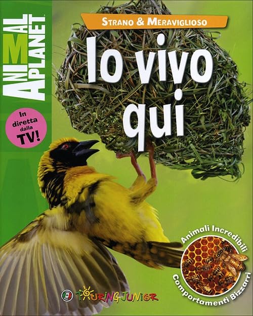 Io vivo qui (Animal Planet. Strano e meraviglioso) Non-fiction