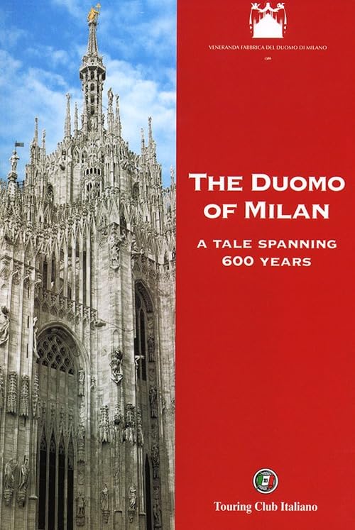 The Duomo of Milan. A tale spanning 600 years (Guide Touring) Leisure, Home & Garden