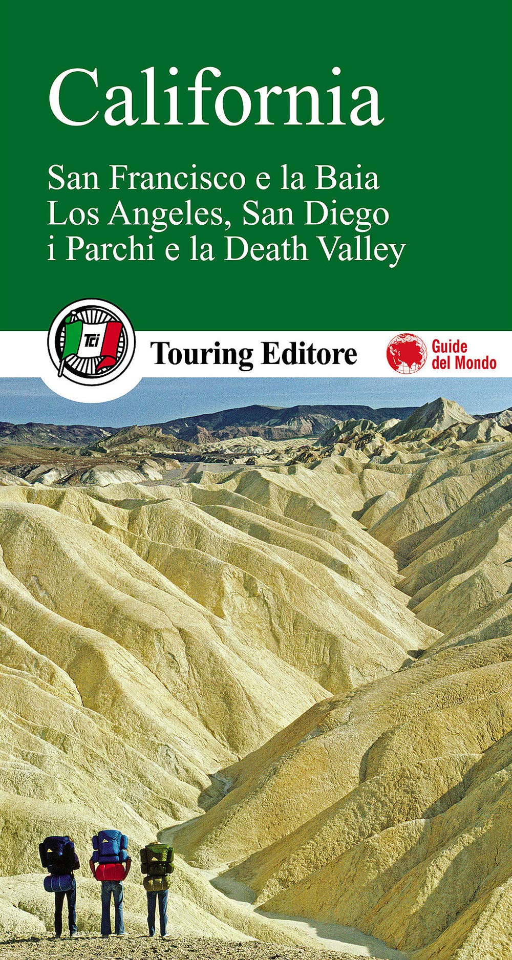 California. San Francisco e la Baia, Los Angeles, San Diego, i parchi e la Death Valley (Guide verdi del mondo) Leisure, Home & Garden