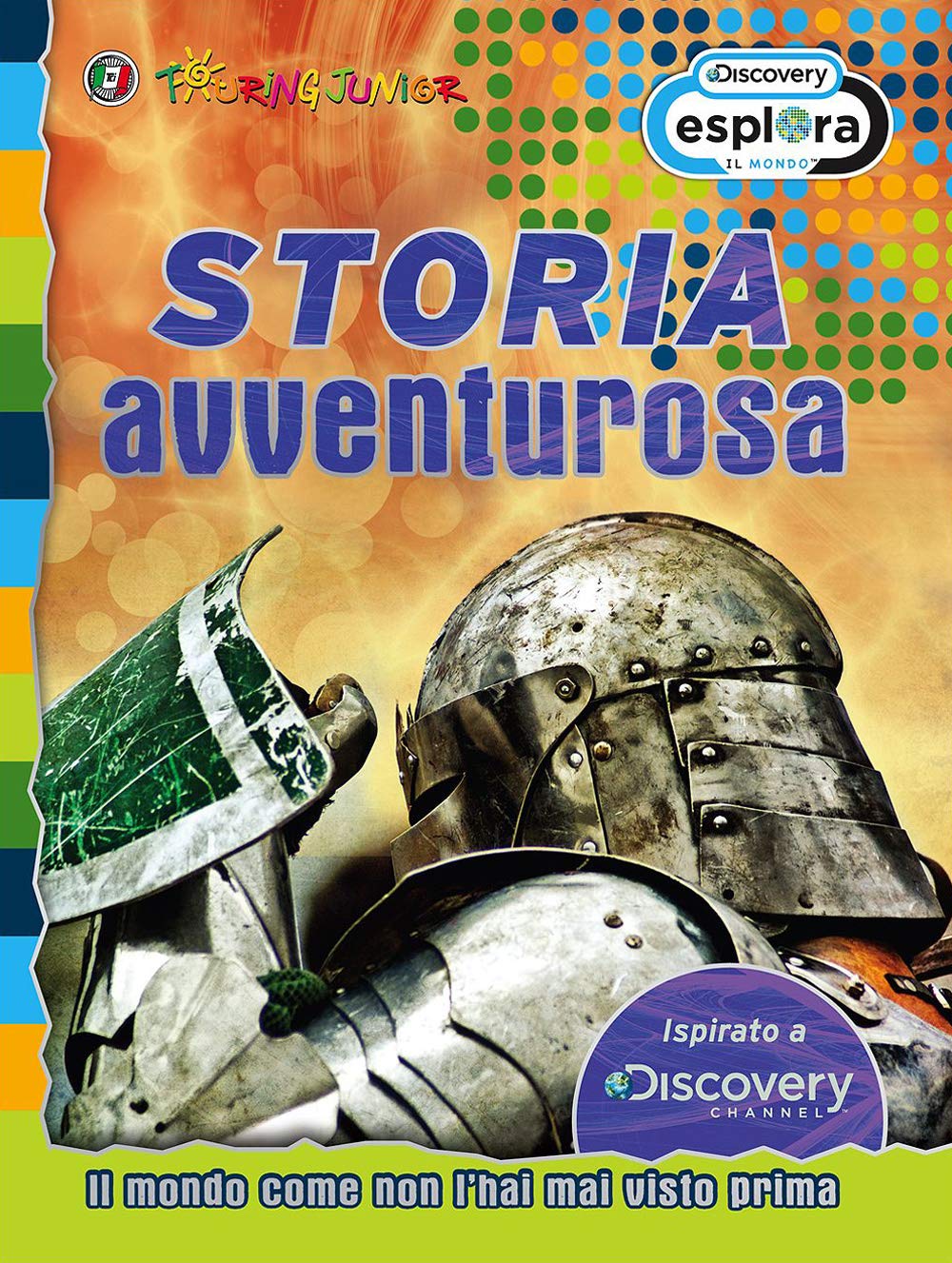 Storia avventurosa. Il mondo come non l'hai mai visto prima book