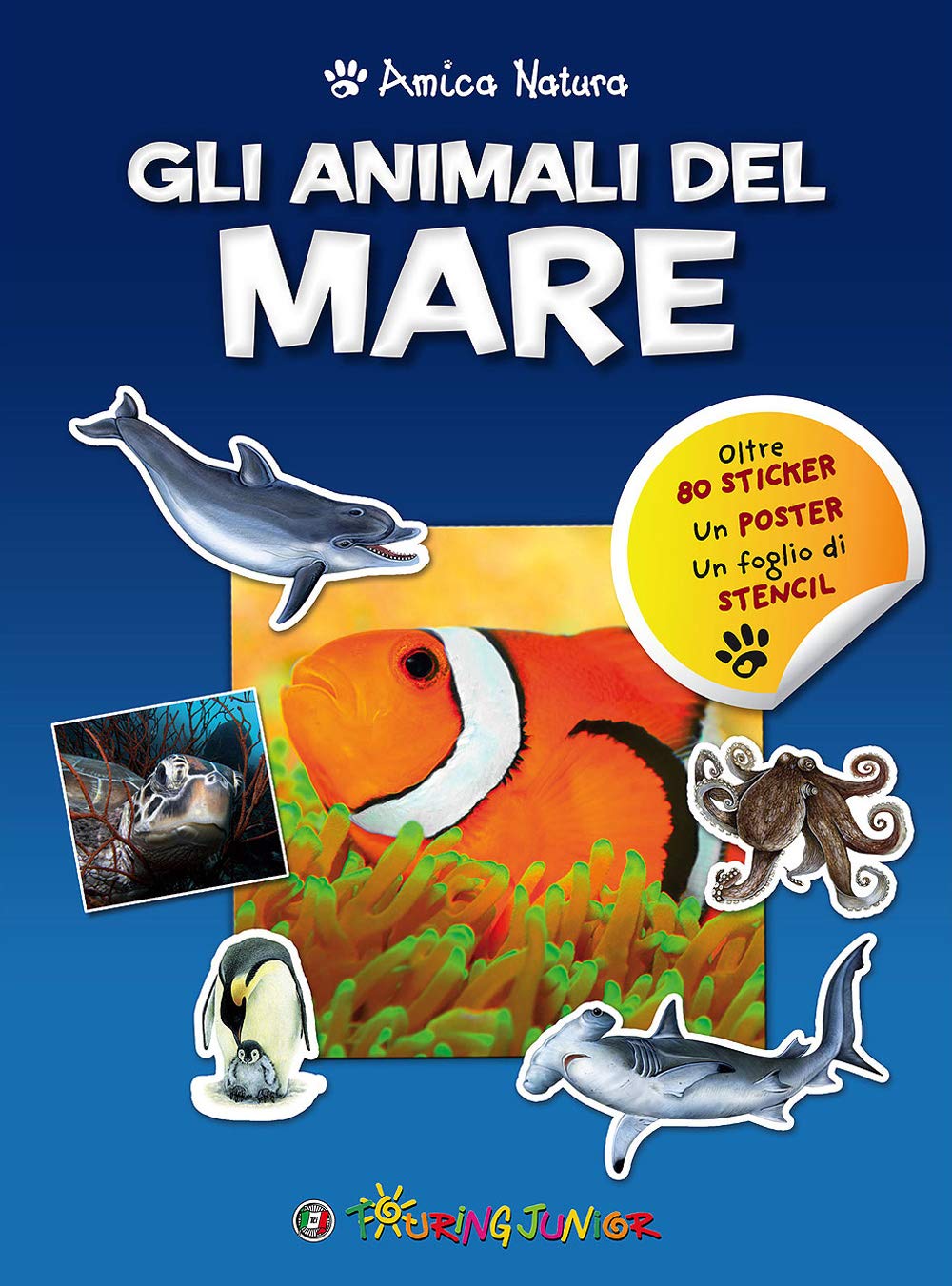 Gli animali del mare. Amica natura. Con adesivi book