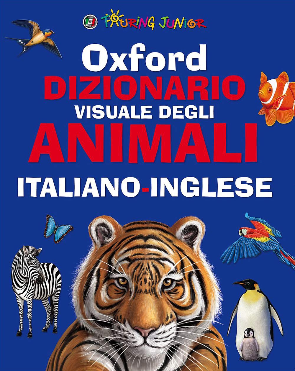 Oxford. Dizionario visuale degli animali. Italiano-inglese. Ediz. bilingue book