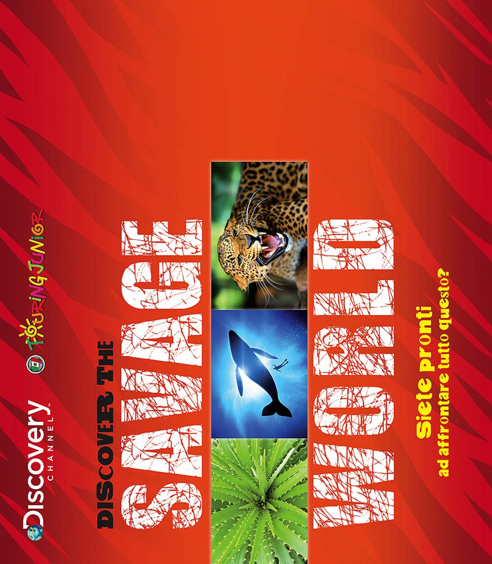 Discover the savage world. Siete pronti ad affrontare tutto questo? book
