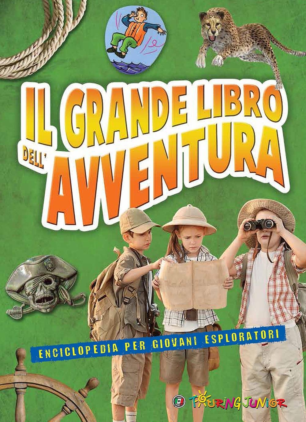 Il grande libro dell'avventura. Enciclopedia per giovani esploratori book
