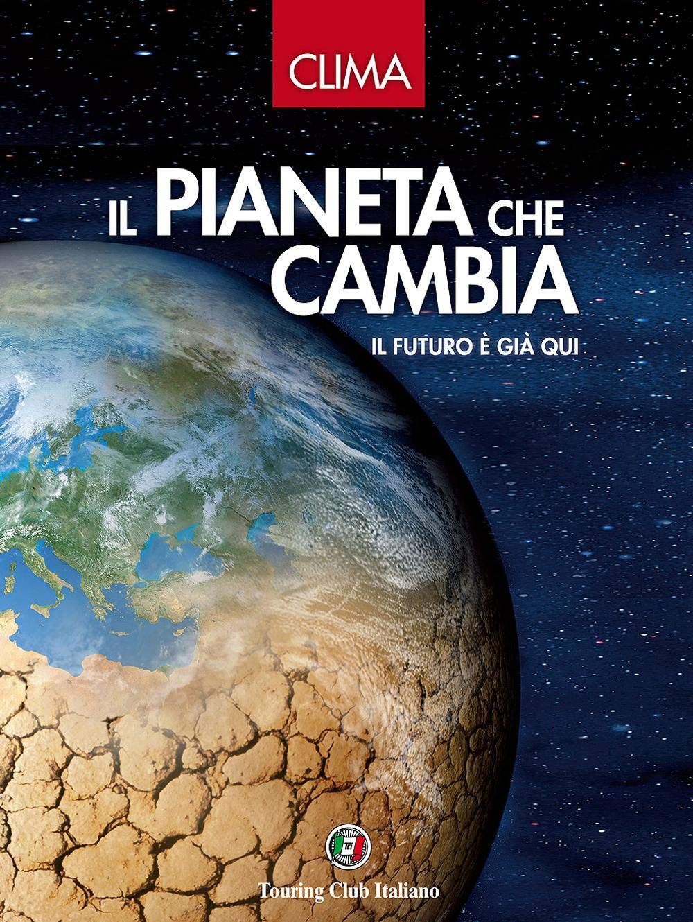 Il pianeta che cambia. Il futuro è già qui. Ediz. illustrata book