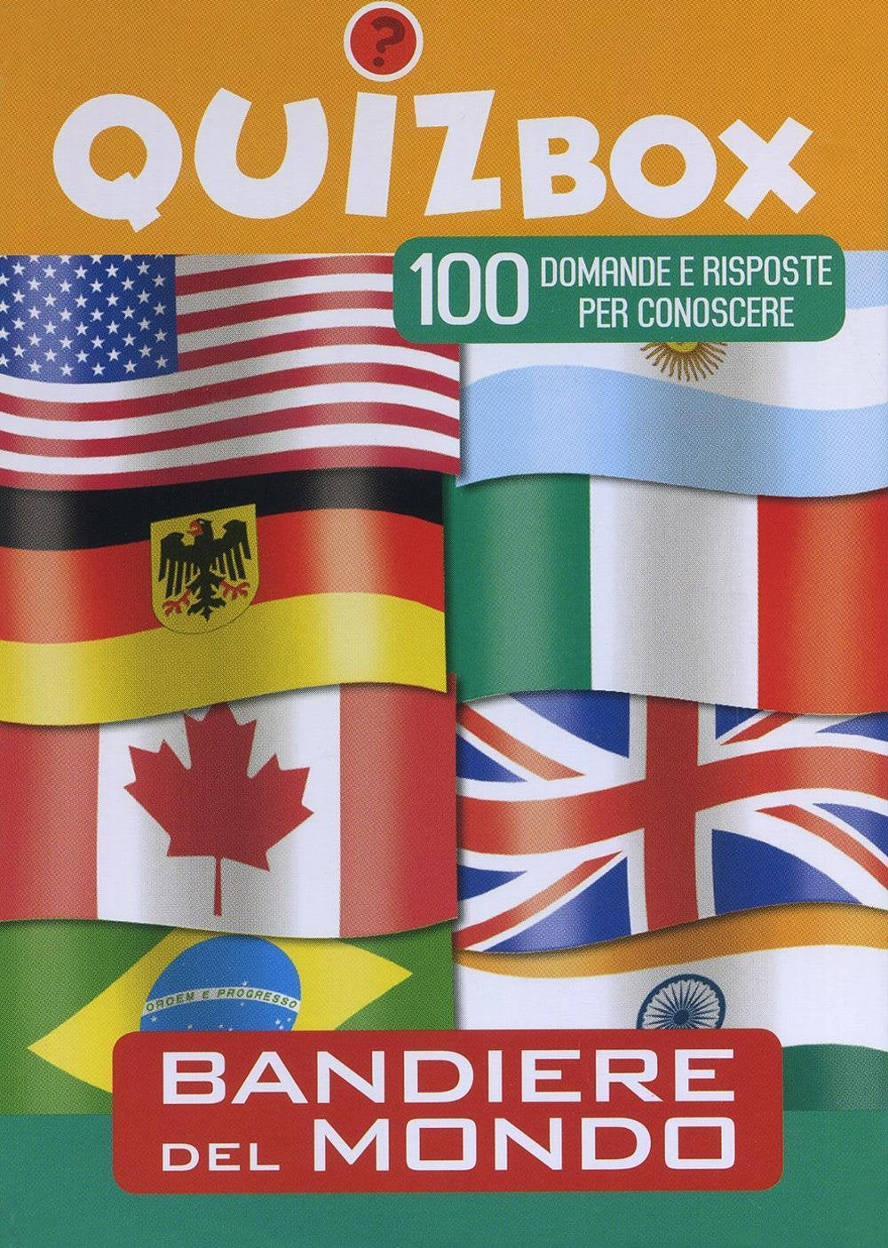 Bandiere del mondo. 100 domande e risposte per conoscere Non-fiction