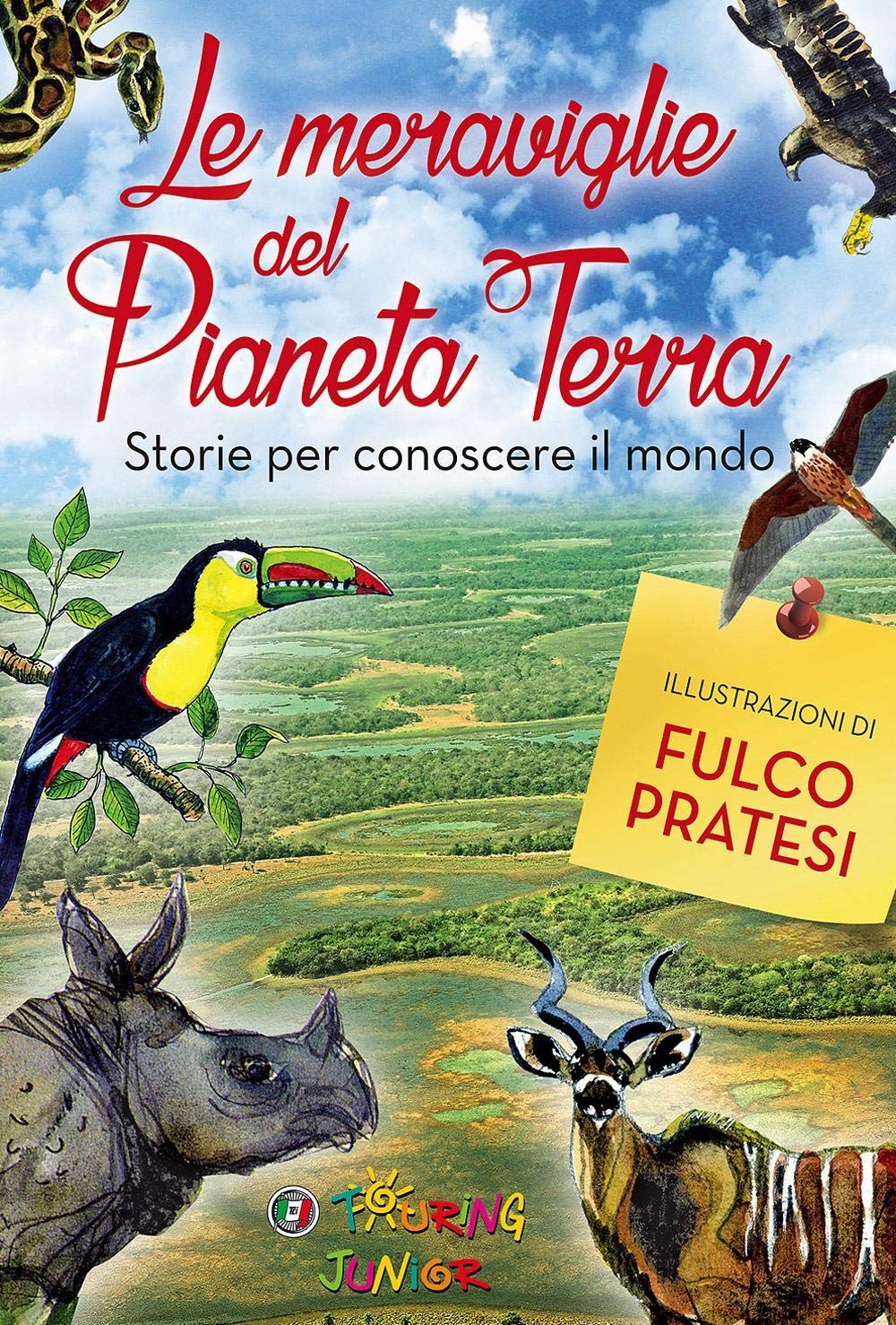 Le meraviglie del pianeta Terra. Storie per conoscere il mondo. Ediz. illustrata book