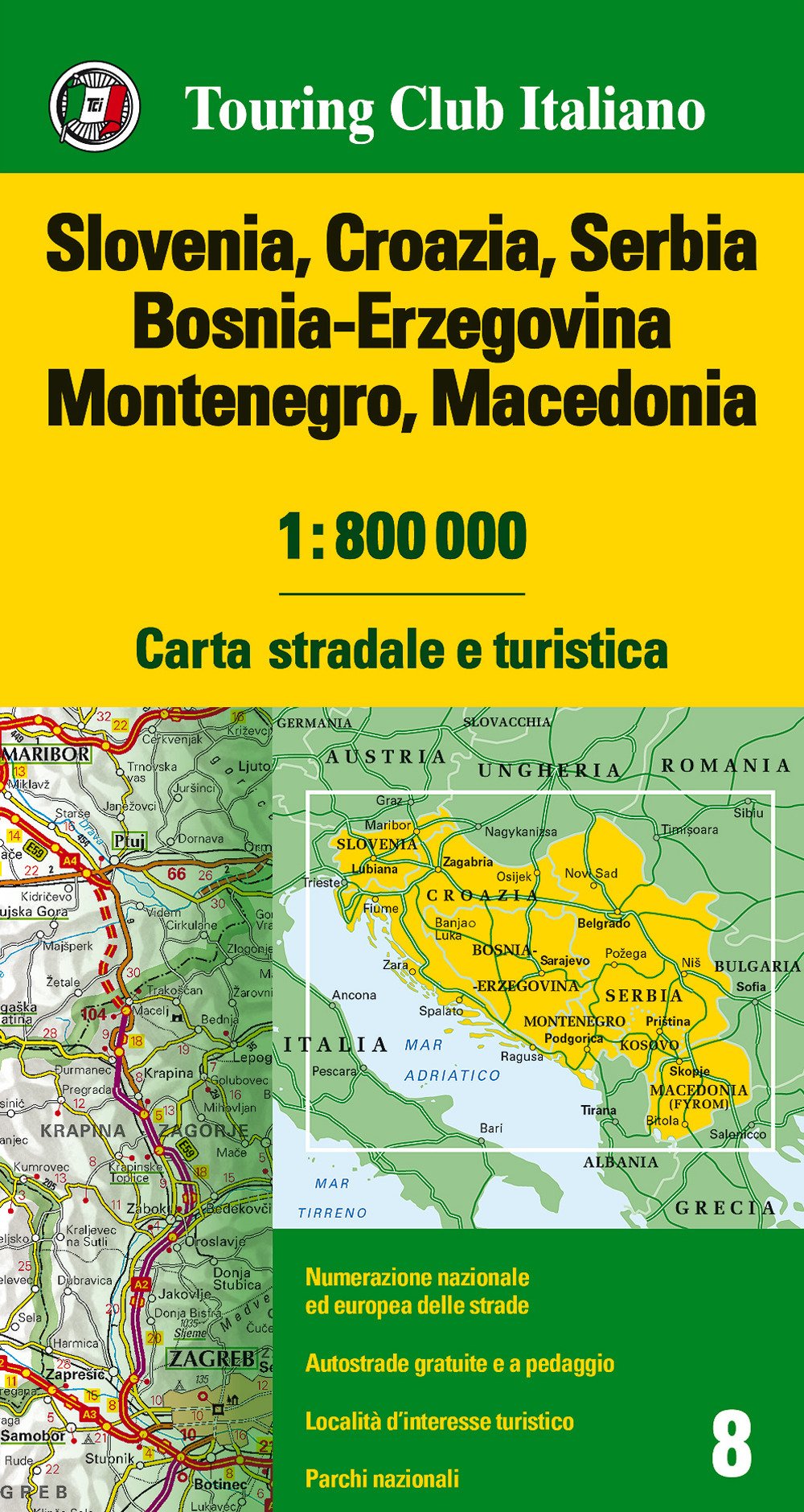 Slovenia, Croazia, Serbia, Bosnia Erzegovina, Montenegro, Macedonia 1:800.000. Carta stradale e turistica. Ediz. multilingue book