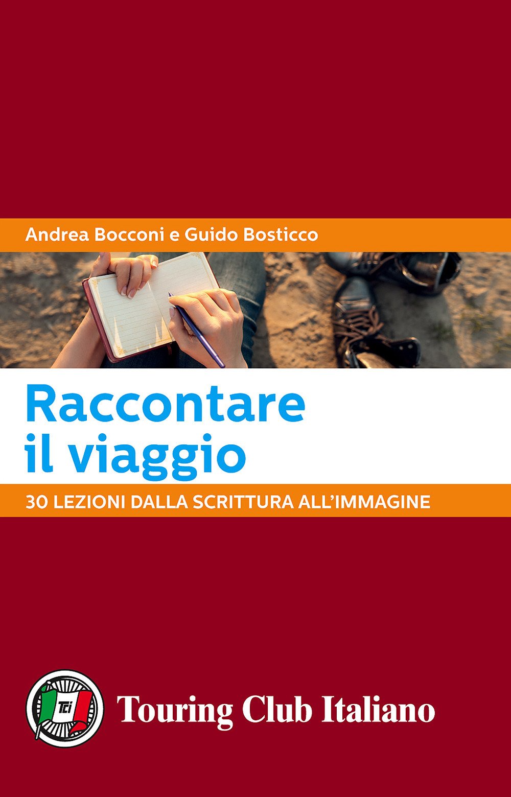 Raccontare il viaggio. 30 lezioni dalla scrittura all'immagine book