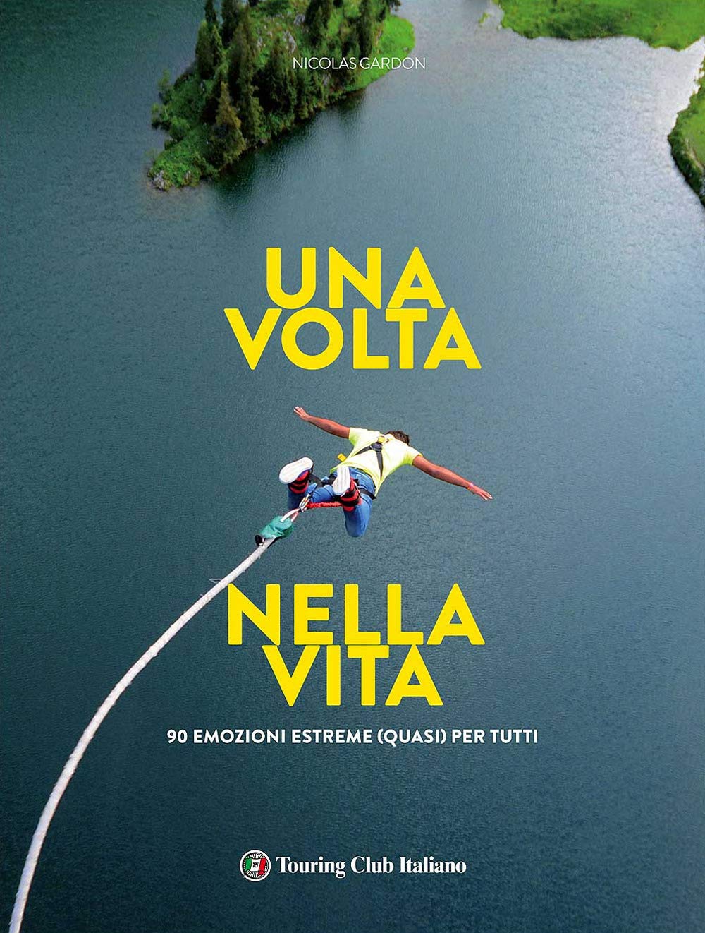Una volta nella vita. 90 esperienze estreme (quasi) per tutti Leisure, Home & Garden