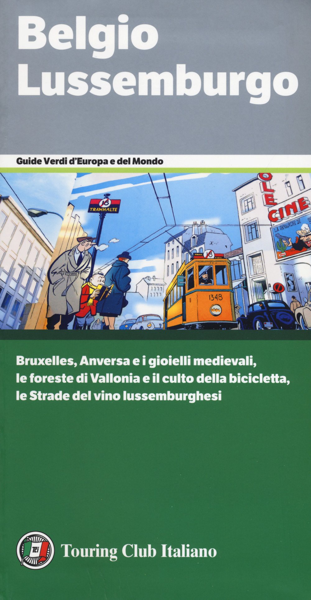 Belgio e Lussemburgo. Bruxelles, Anversa e i gioielli medievali, le foreste di Vallonia e il culto della bicicletta, le Strade del vino lussemburghesi Travel
