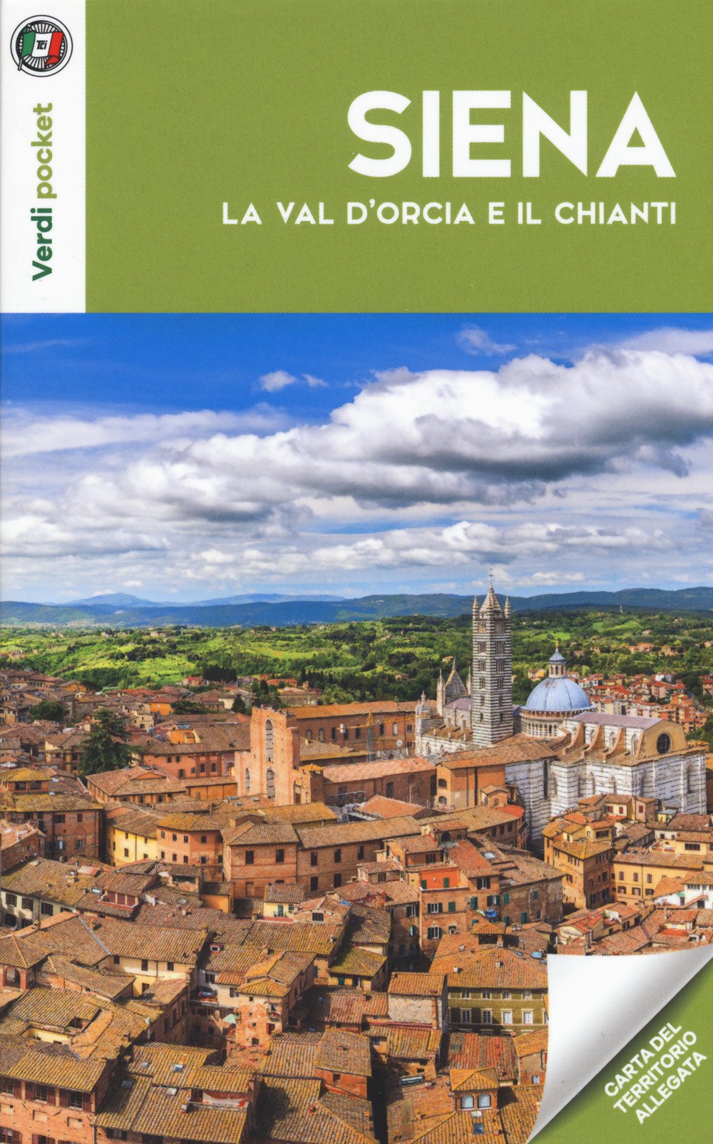 Siena, la Val d'Orcia e il Chianti. Con Carta geografica ripiegata book