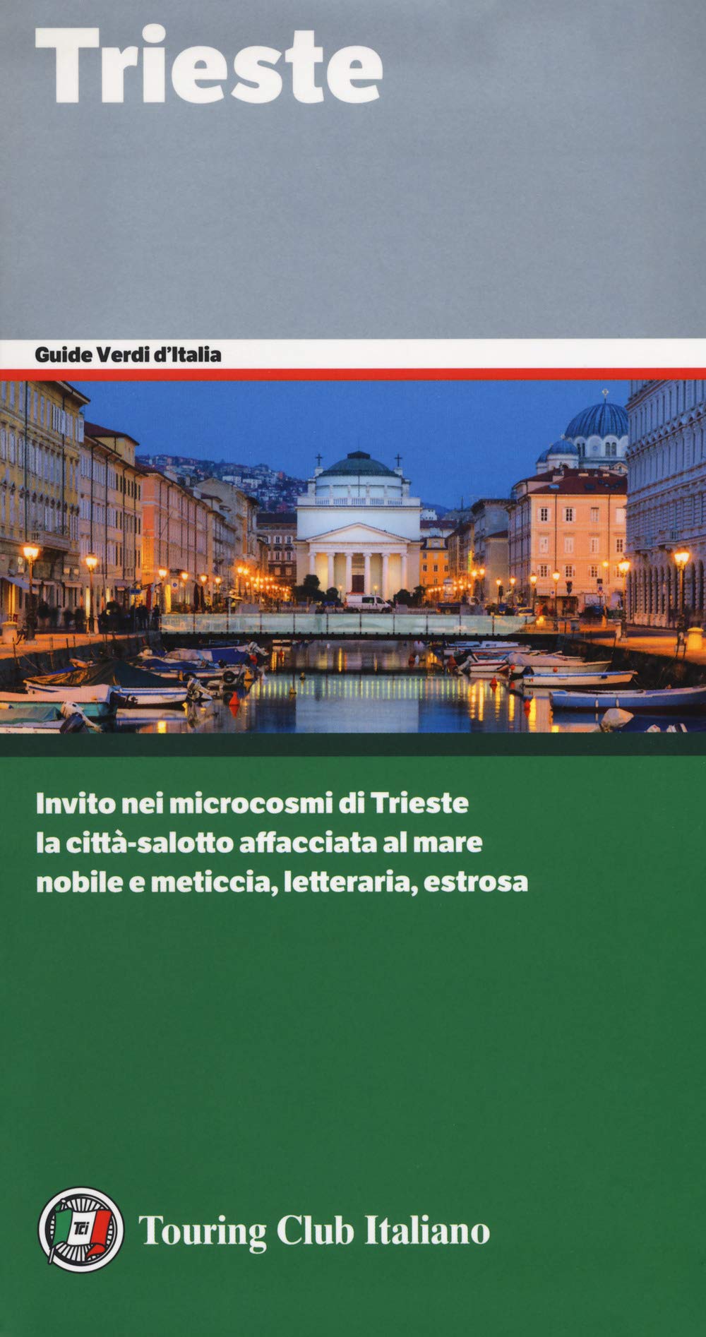 Trieste (Guide verdi d'Italia) Leisure, Home & Garden