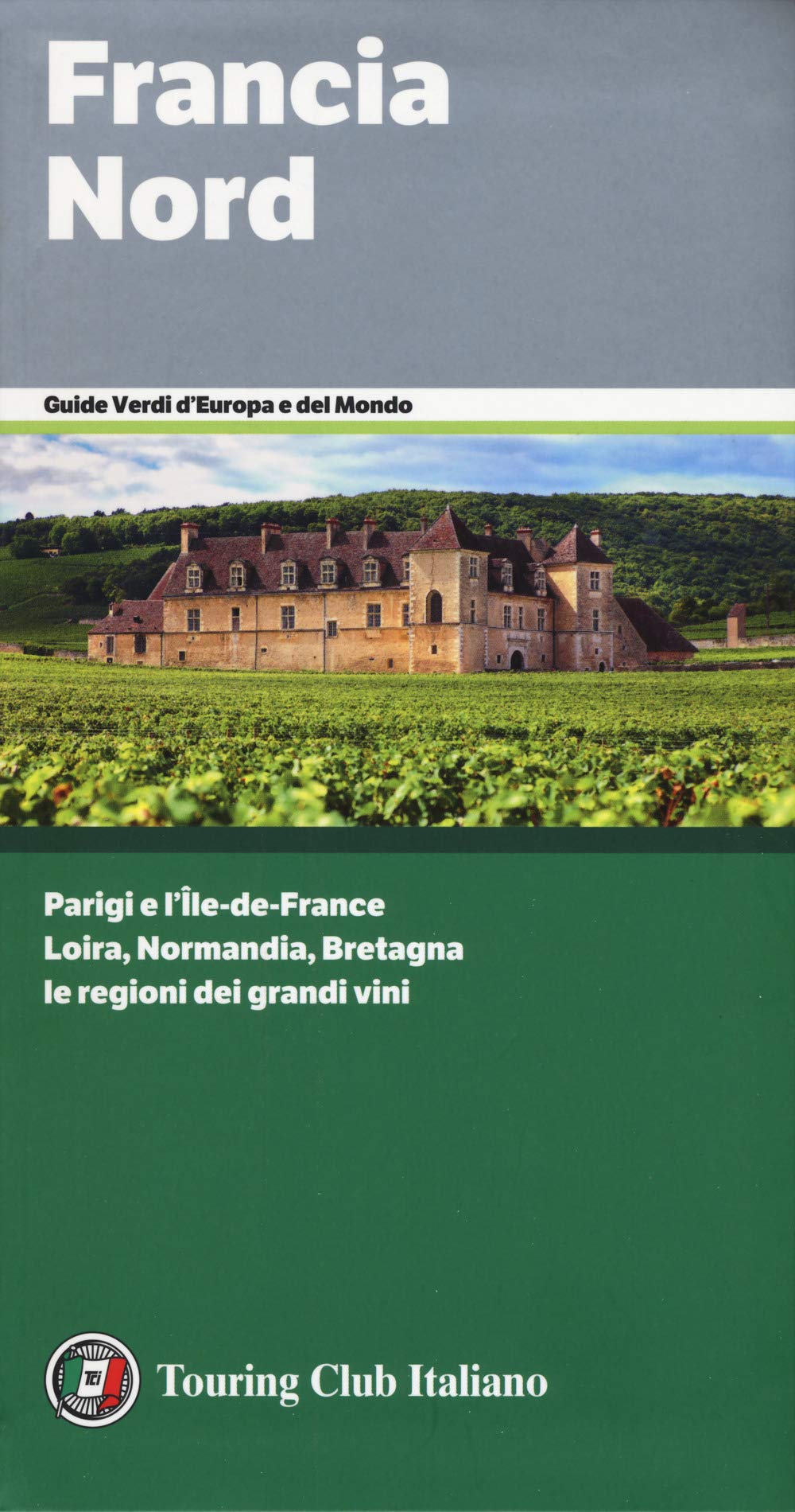 Francia Nord (Guide verdi d'Europa e del mondo) Leisure, Home & Garden