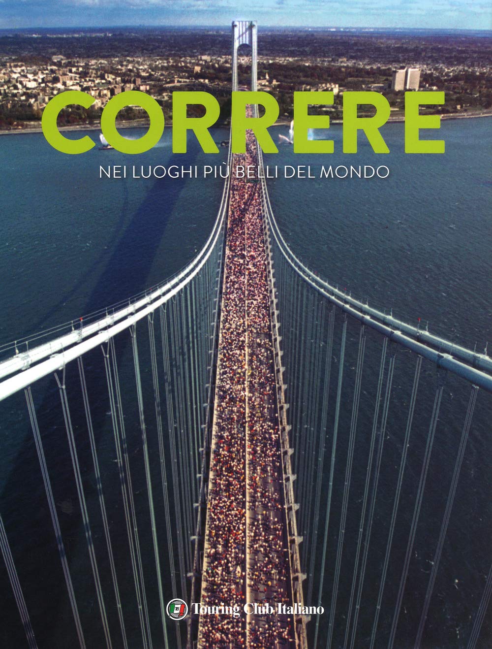 Correre nei luoghi più belli del mondo. Ediz. a colori book