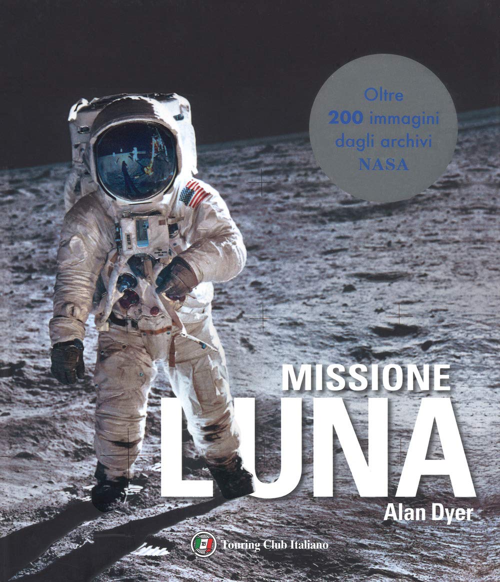 Missione Luna. Tutti i segreti di un viaggio indimenticabile Non-fiction