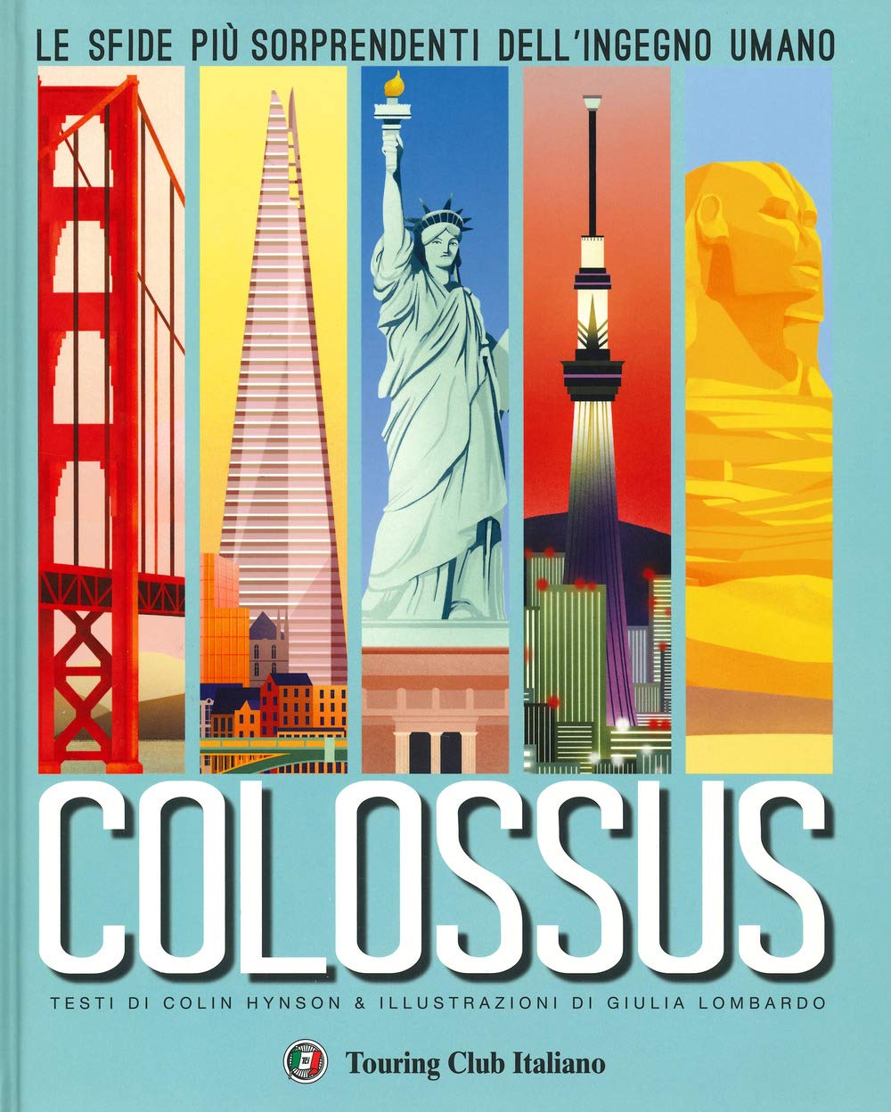 Colossus. Le sfide più sorprendenti del''ingegno umano (Vol.) book