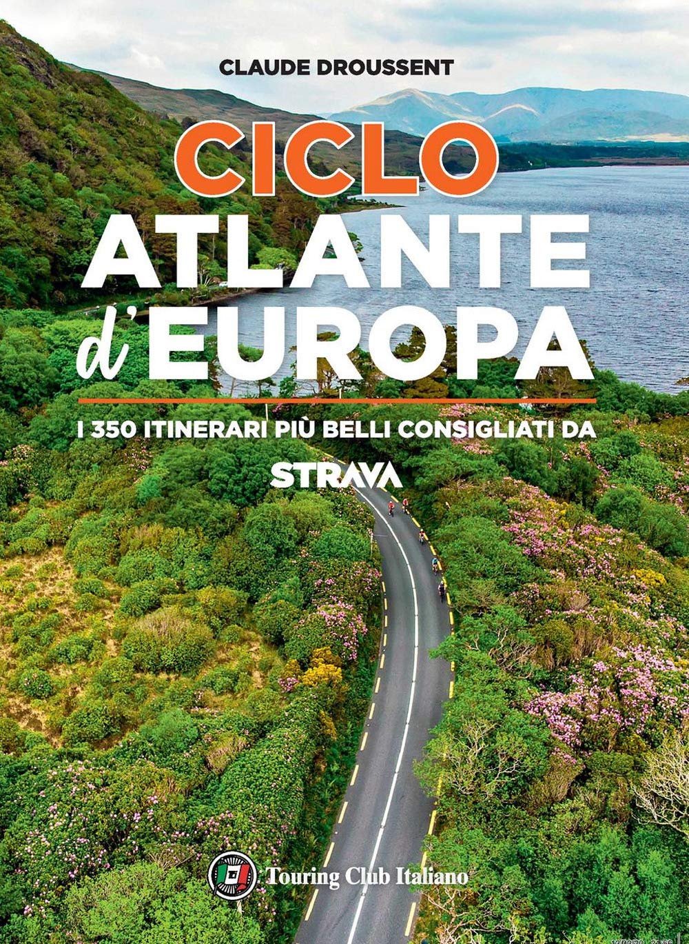CicloAtlante d'Europa. I 350 itinerari più belli consigliati da Strava Leisure, Home & Garden