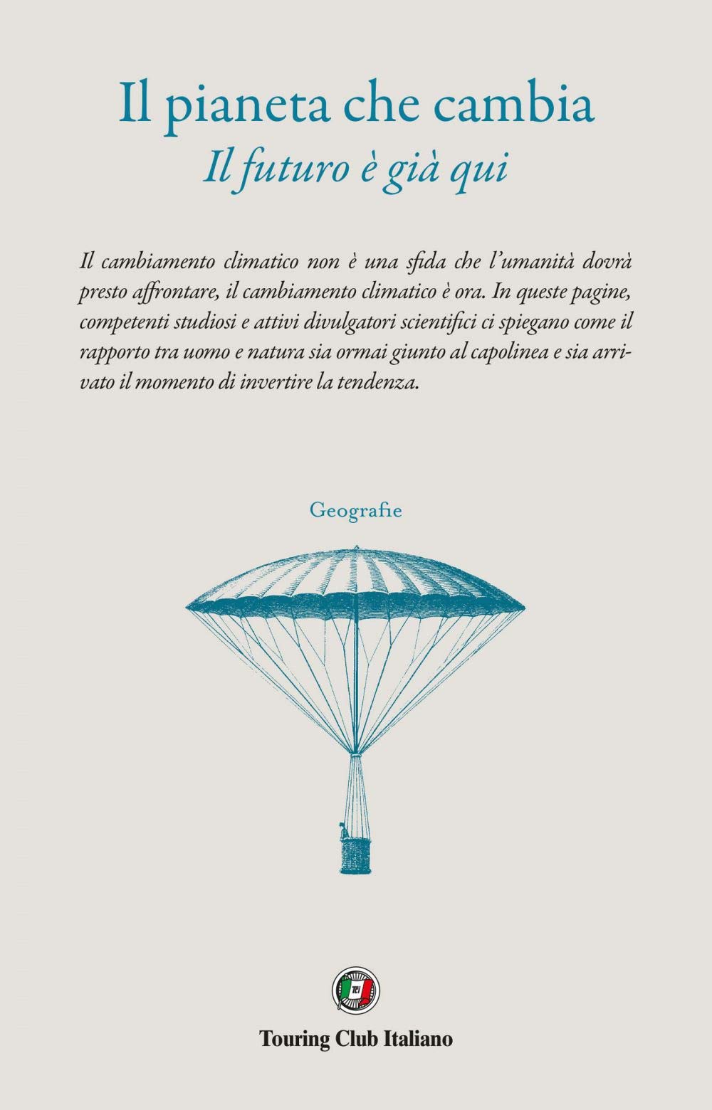 Il pianeta che cambia. Il futuro è già qui book