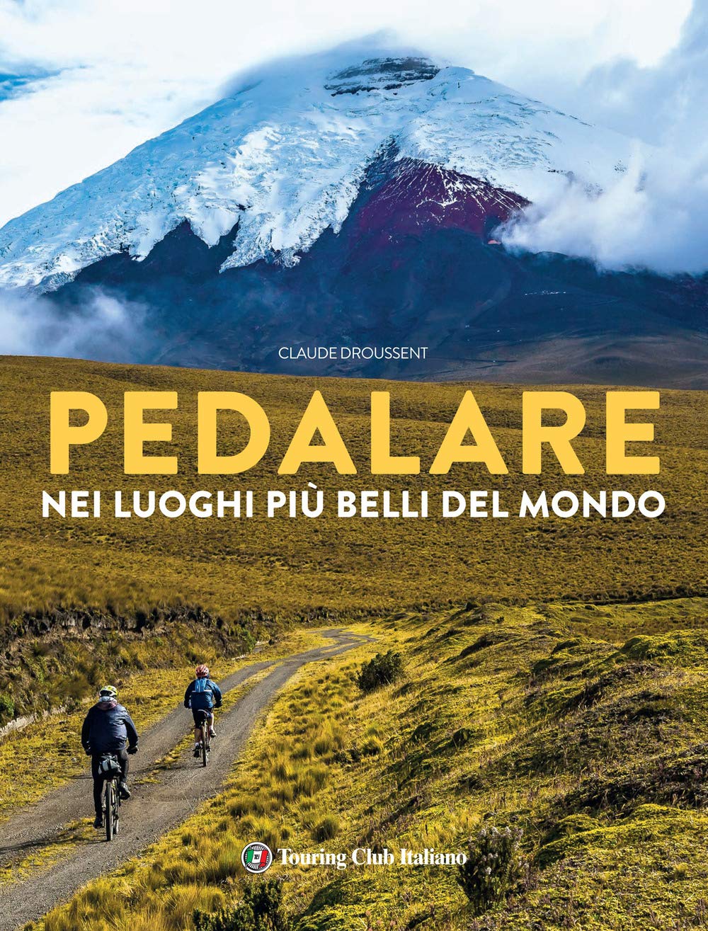 Pedalare nei luoghi più belli del mondo book