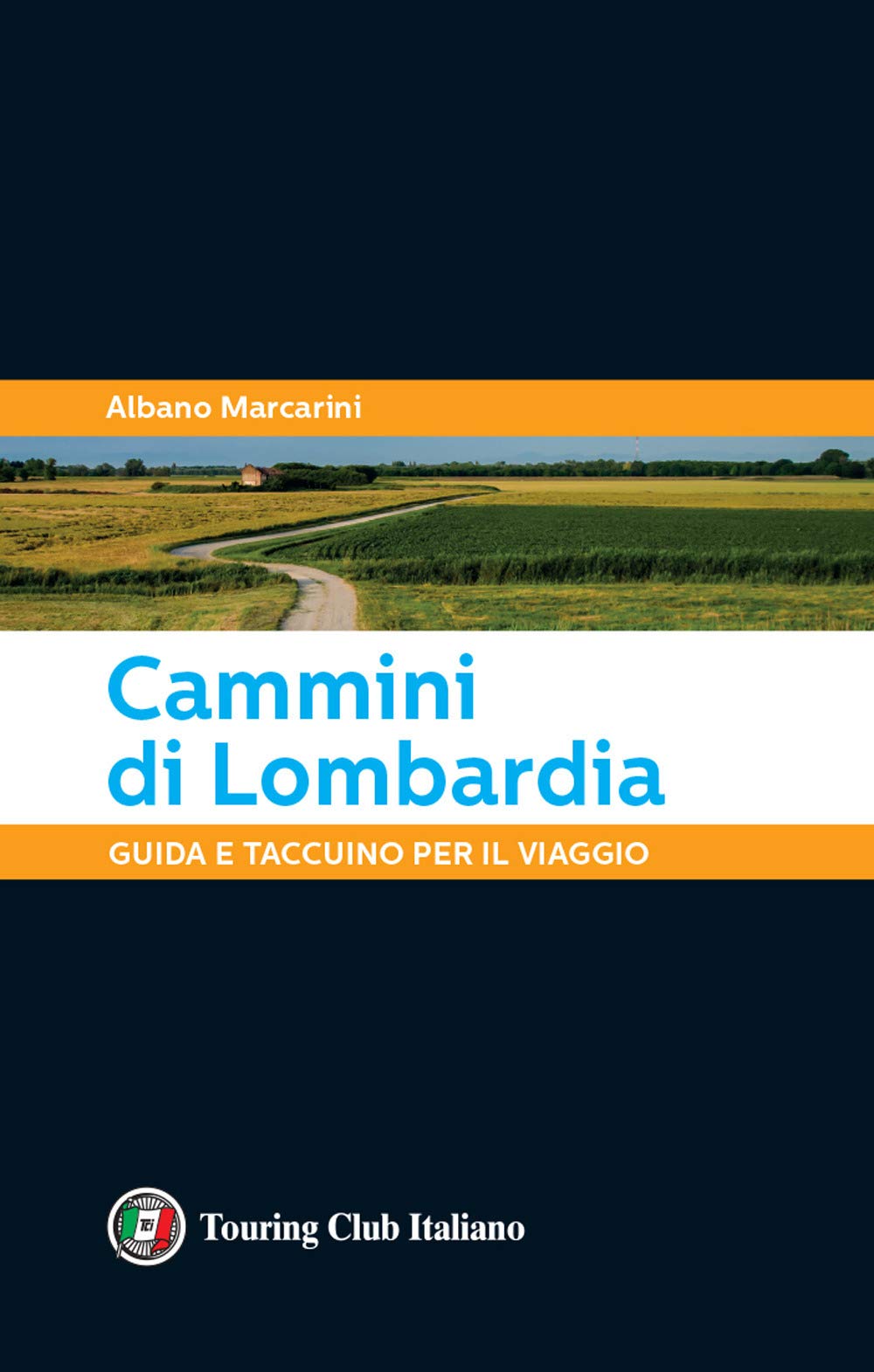 Cammini di Lombardia. Guida e taccuino per il viaggio book