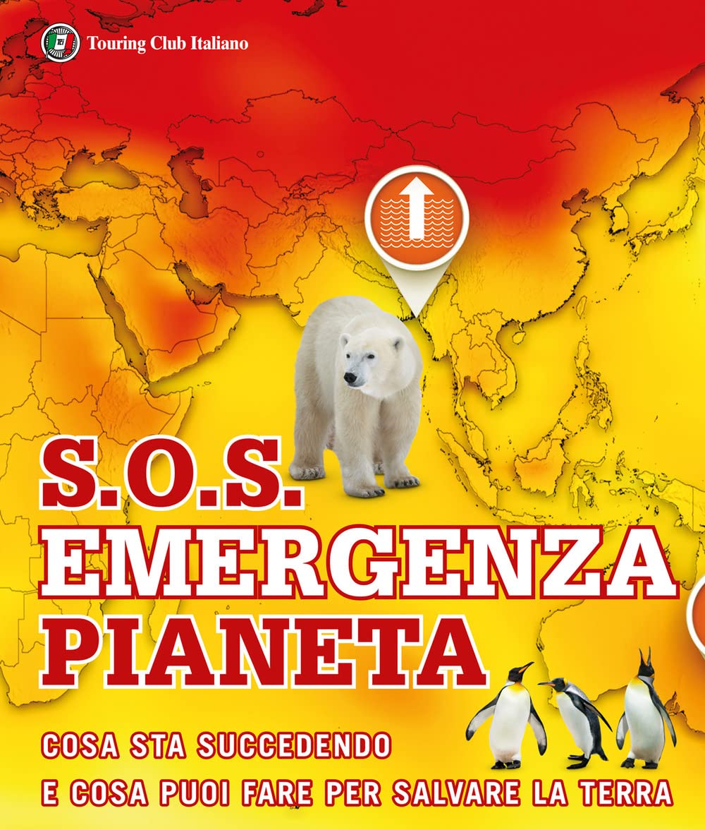 S.O.S. Emergenza pianeta. Cosa sta succedendo e cosa puoi fare per salvare la terra book