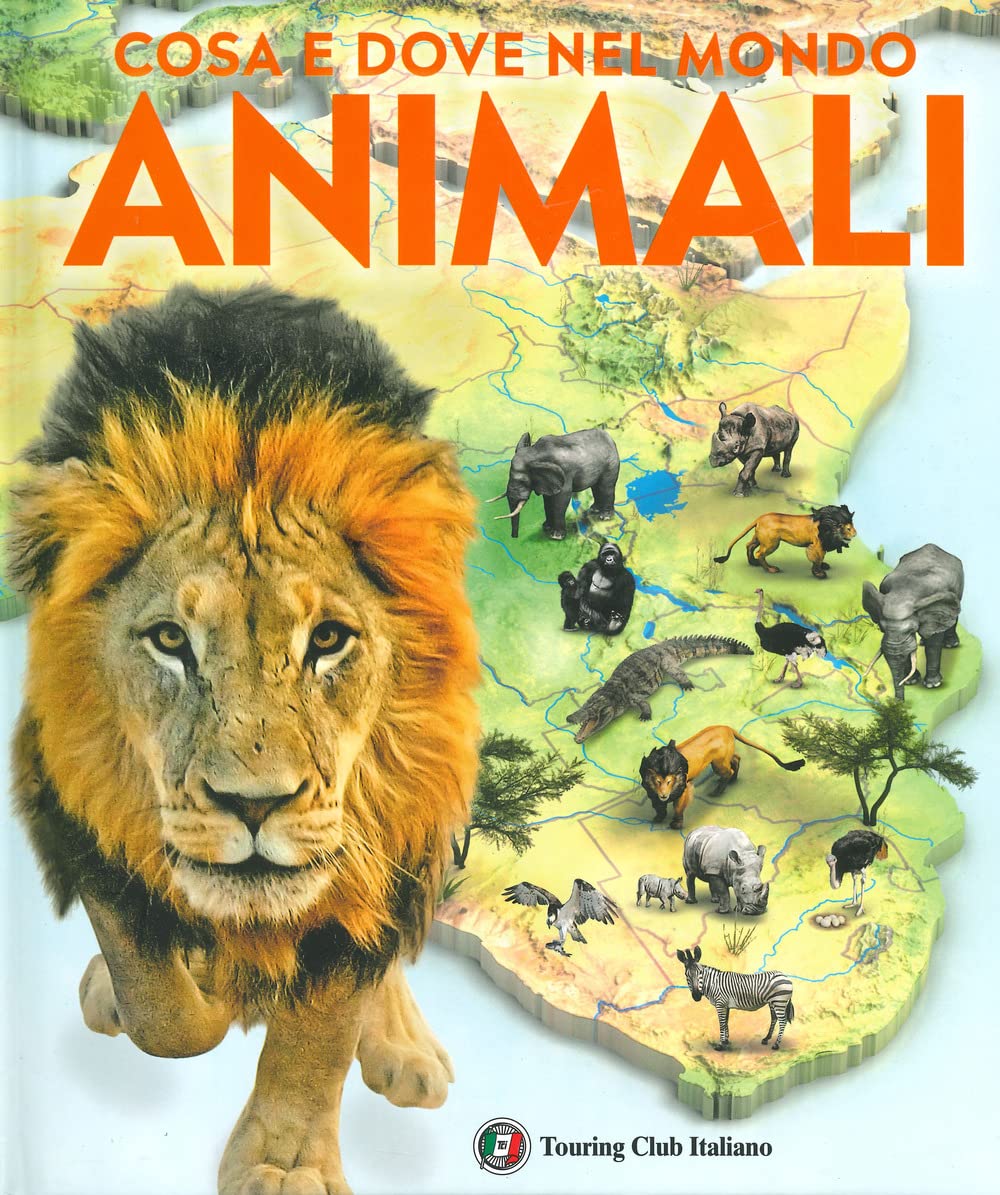 Cosa e quando nel mondo. Animali Non-fiction
